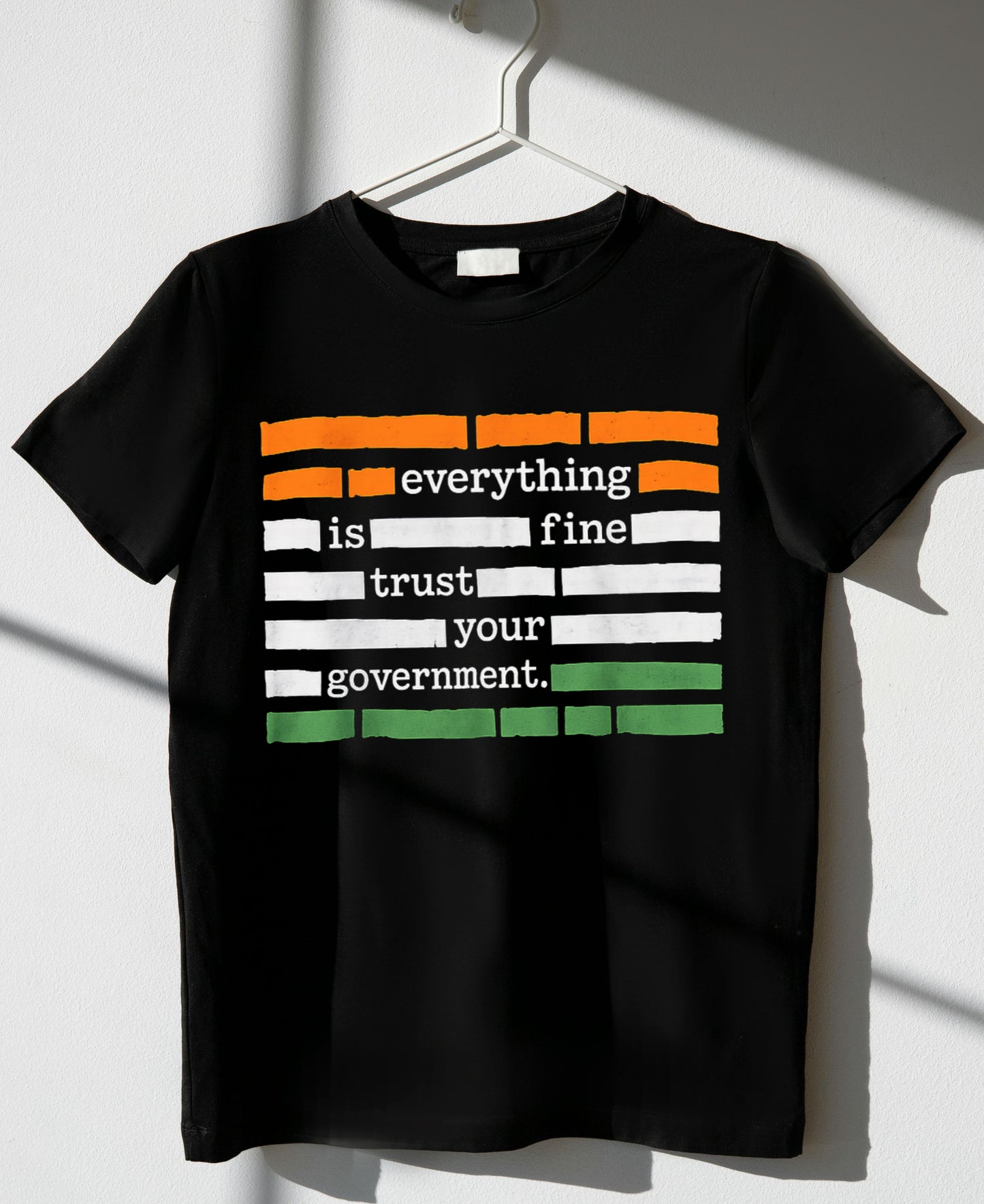 Everything is fine trust your government T-Shirt